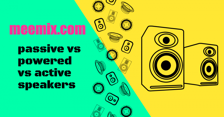 passive vs powered vs active speakers in black text on green and yellow diagonally splits background