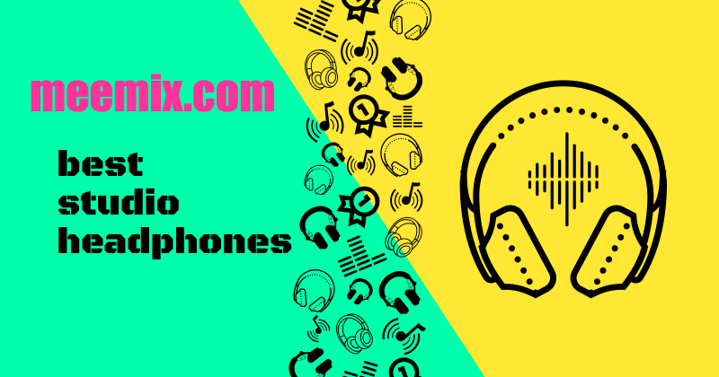 best studio headphones in black text on green and yellow diagonally split background
